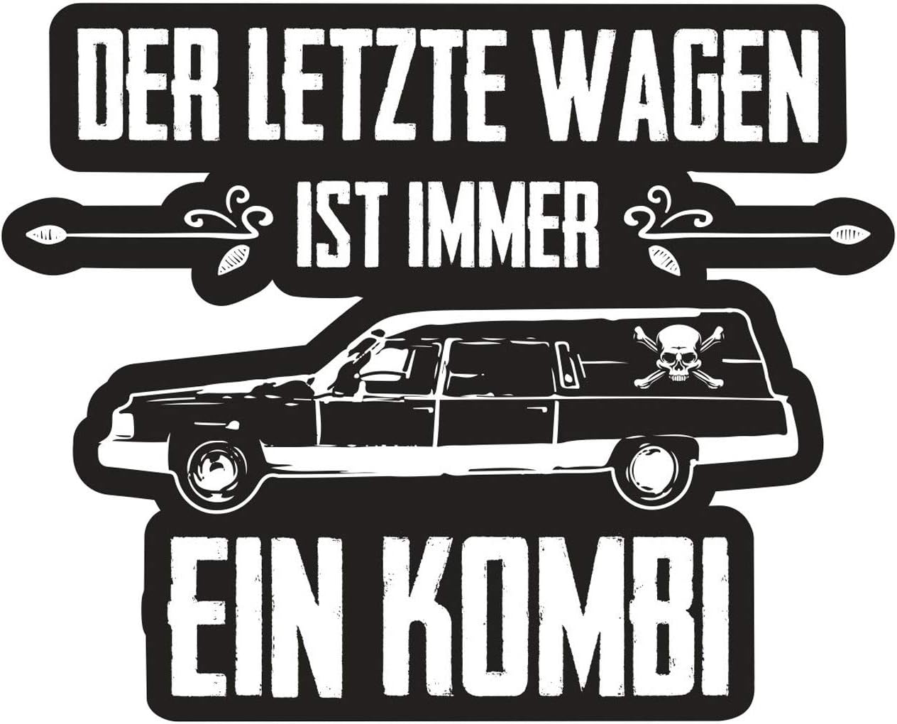Das Letzte Auto Ist Immer Ein Kombi Spaß Kostet Aufkleber Der letzte Wagen ist Immer EIN Kombi (Wetterfest