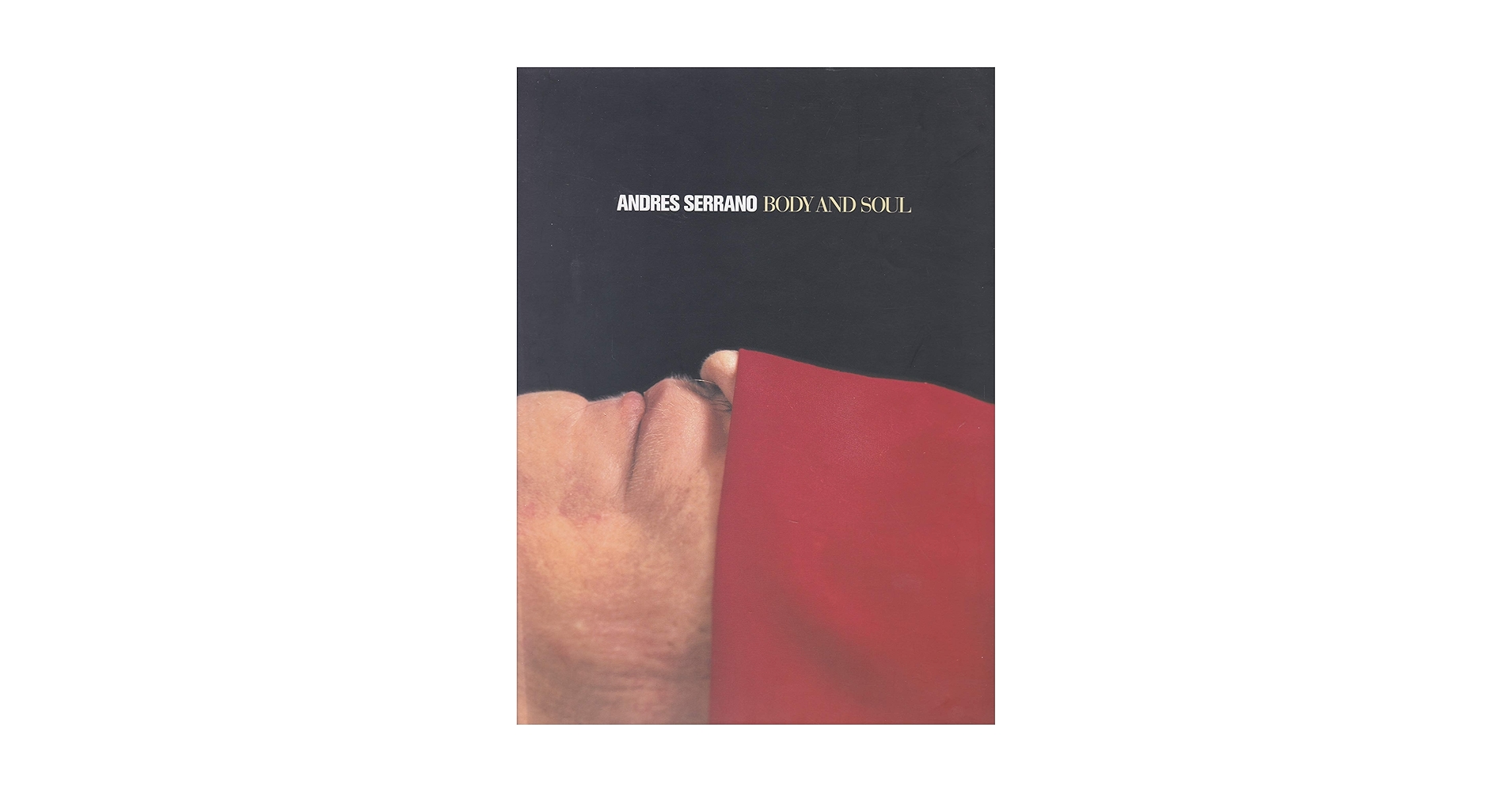 Andres Serrano 写真集BODY AND SOUL Andres Serrano: Body and Soul Box(Andres Serrano) / アカミミ
