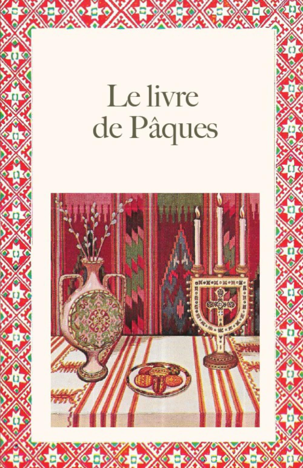 Le Livre de Pâques: La fête de Pâques dans la culture ukrainienne