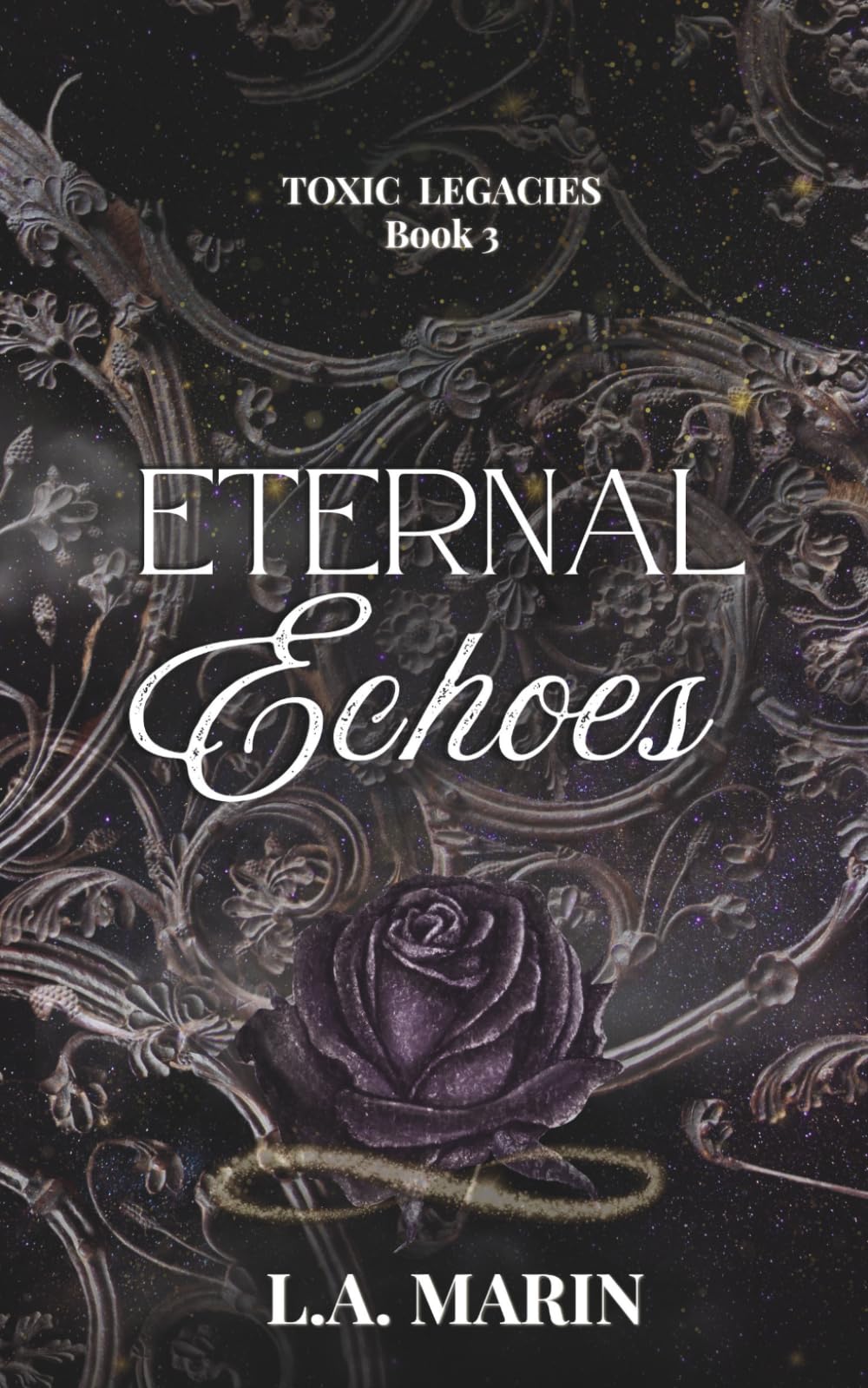 Eternal Echoes (Toxic Legacies)