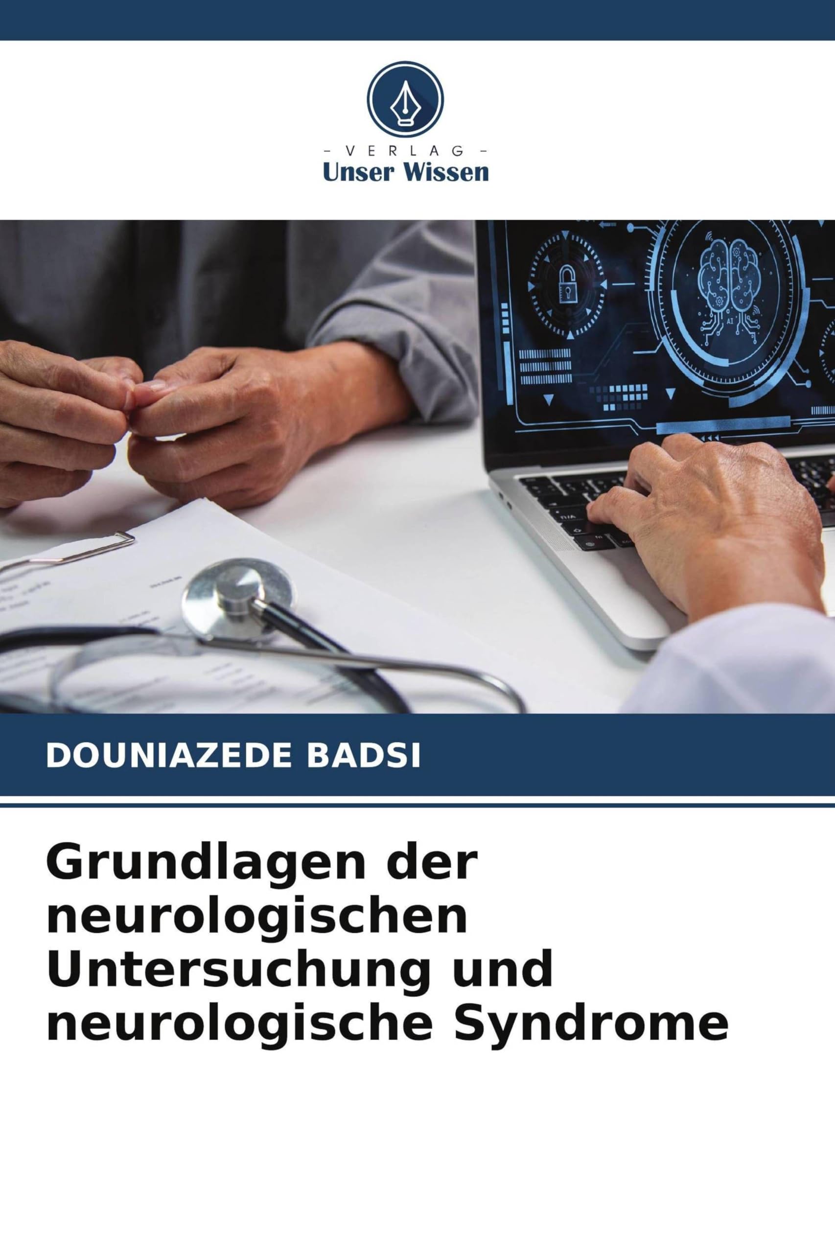 Grundlagen der neurologischen Untersuchung und neurologische Syndrome