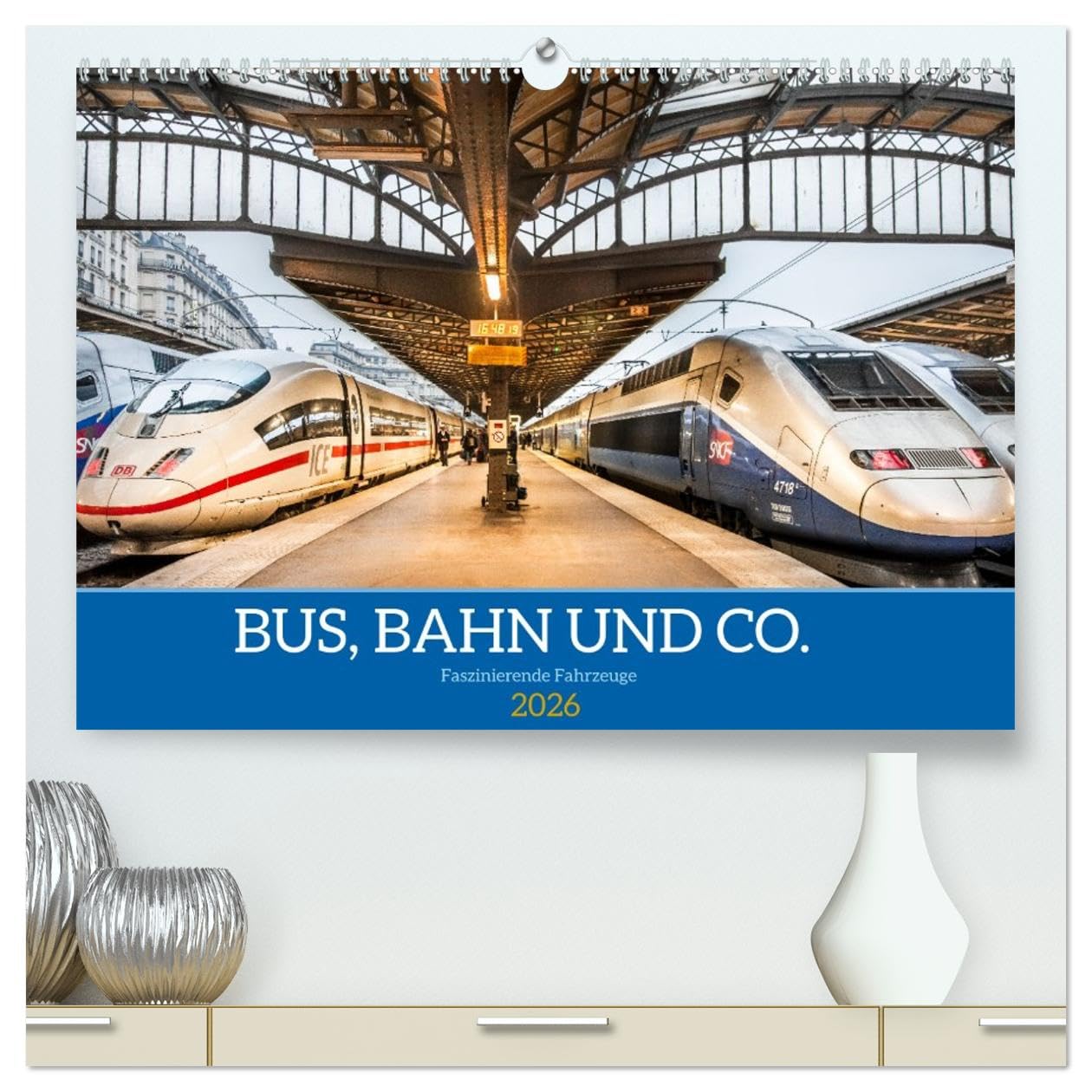 Bus, Bahn und Co. - Faszinierende Fahrzeuge (hochwertiger Premium Wandkalender 2026 DIN A2 quer), Kunstdruck in Hochglanz: Die Traumwagen des ... auf exzellenten Fotos (CALVENDO Mobilitaet)