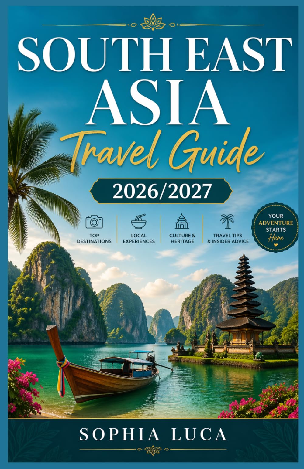 South East Asia Travel Guide 2026/2027