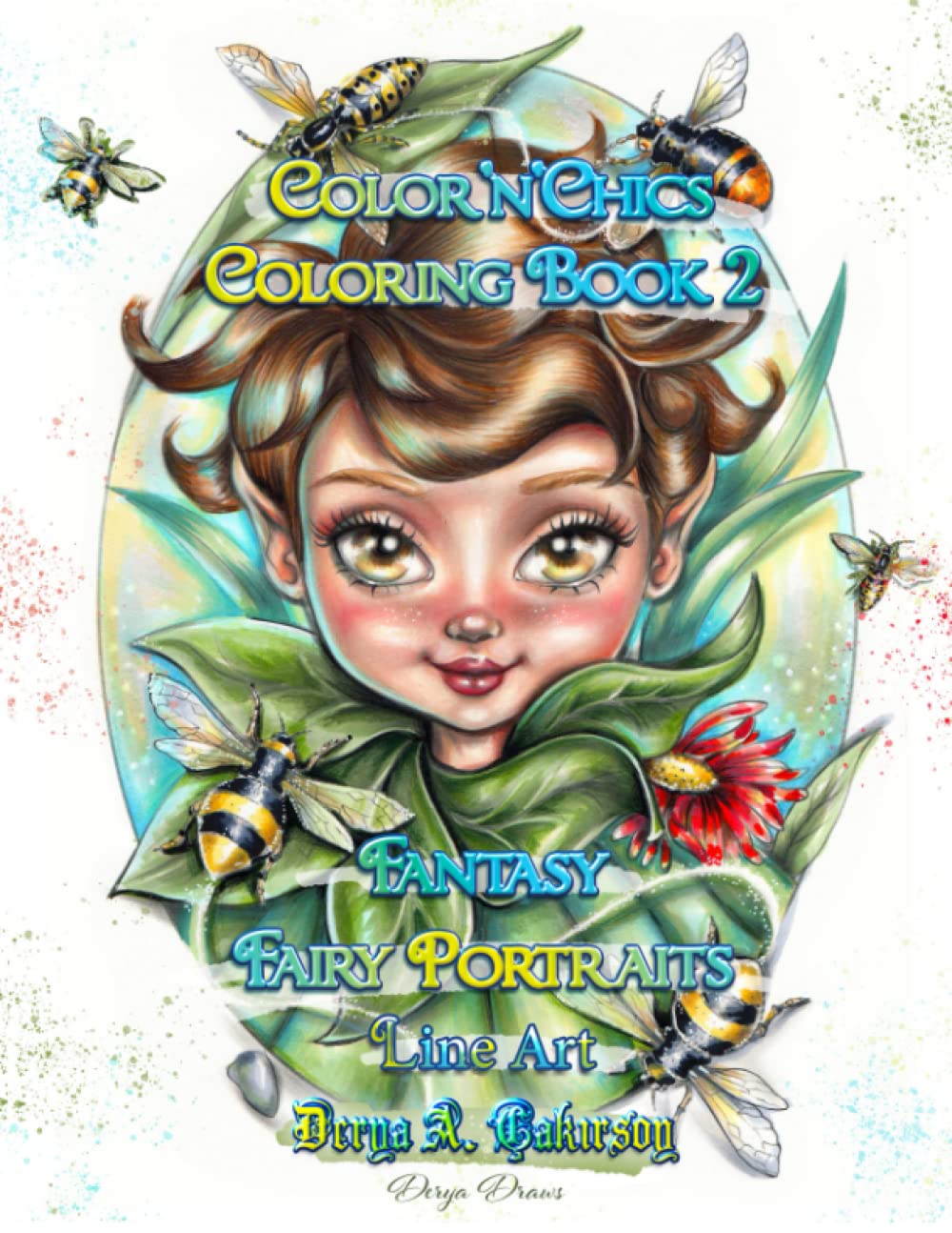 Color'n'Chics Coloring Book 2 Fantasy Fairy Portraits Line Art: Coloring Book for All Ages, featuring Beautiful Cute Big Eyed Illustrations
