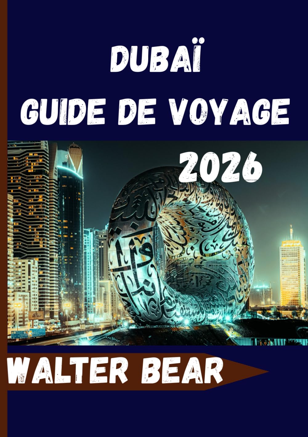 Dubaï Guide de voyage 2026: Tout ce dont vous avez besoin pour une expérience inoubliable à Dubaï