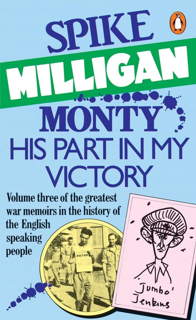 Monty, His Part in My Victory: War Biography Vol. 3