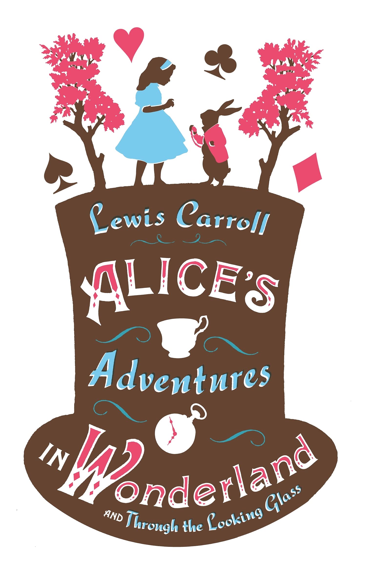 Alice's Adventures in Wonderland and Through the Looking Glass (