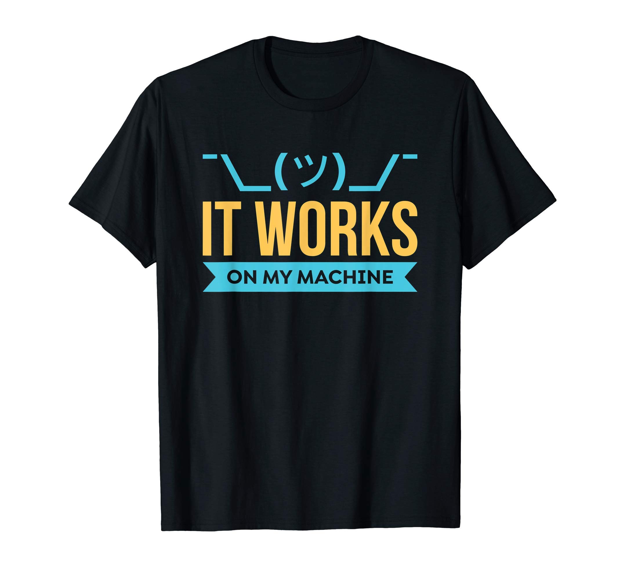 Funny Coder and Programmer ShirtsIt works on my Machine - Programming & Coding Gift T-ShirtOEKO-TEX STANDARD 100