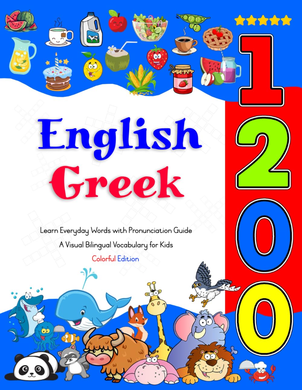 Learn English Greek 1200 Everyday Words with Pronunciation Guide (Colorful Edition): A Visual Bilingual Vocabulary for Kids