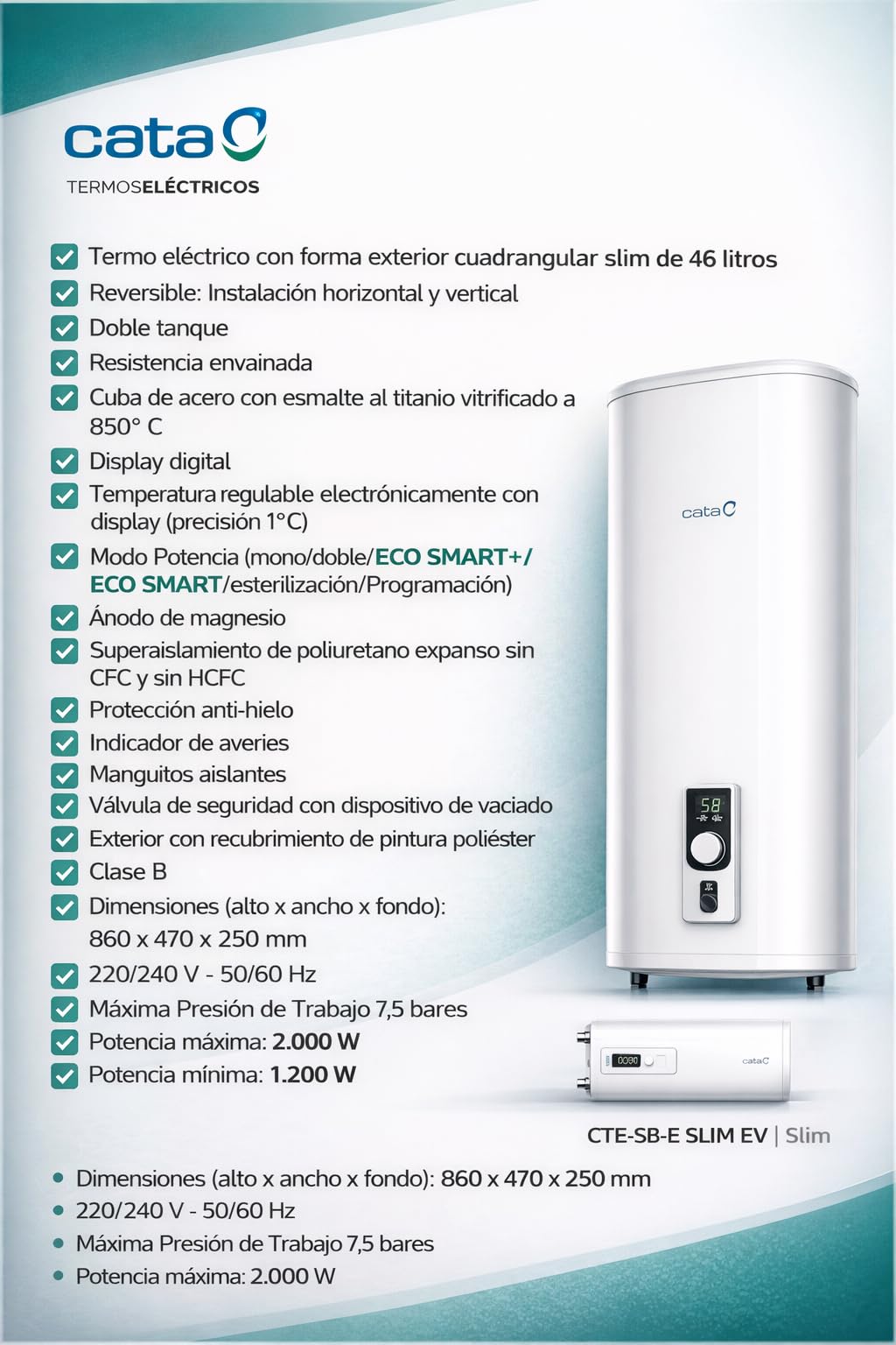 Cata Termo Eléctrico Reversible CTRS-50 E-REV SLIM Capacidad de 46L Doble Tanque Protección Super aislamiento Indicador Anti-hielo Potencia 2.000W Display Digital Color Blanco