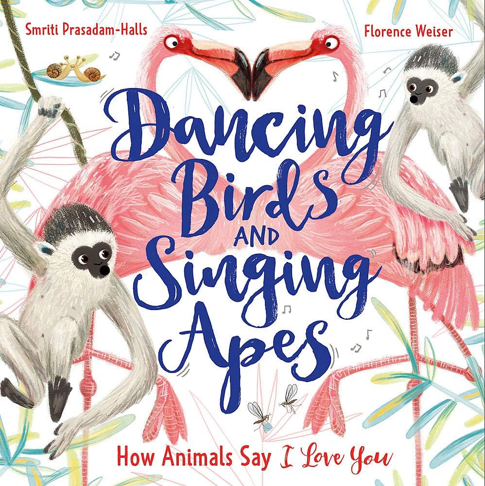 Wren & Rook Dancing Birds and Singing Apes: How Animals Say I Love You