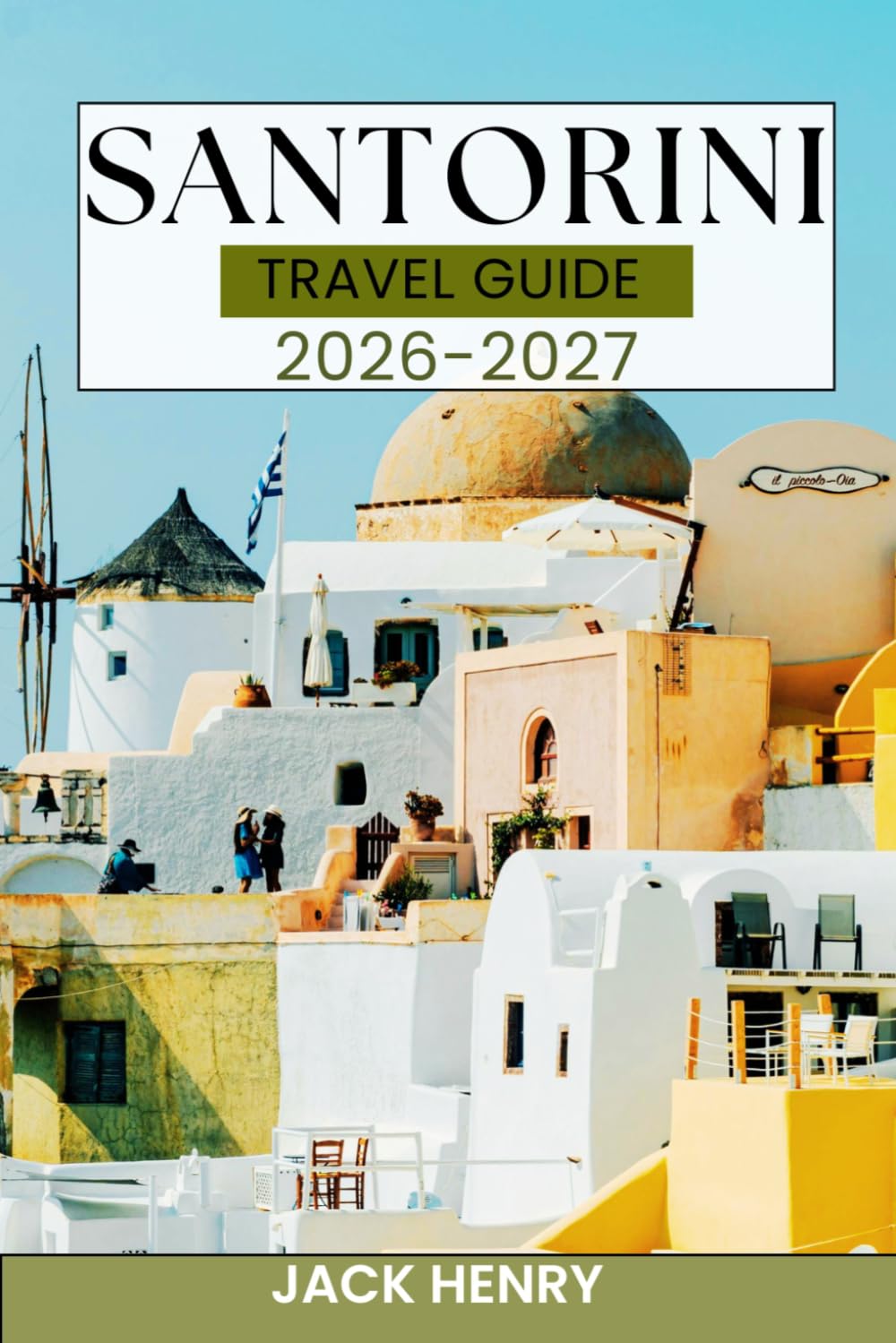 SANTORINI TRAVEL GUIDE: Local secret and essential tips to explore Greece like a local