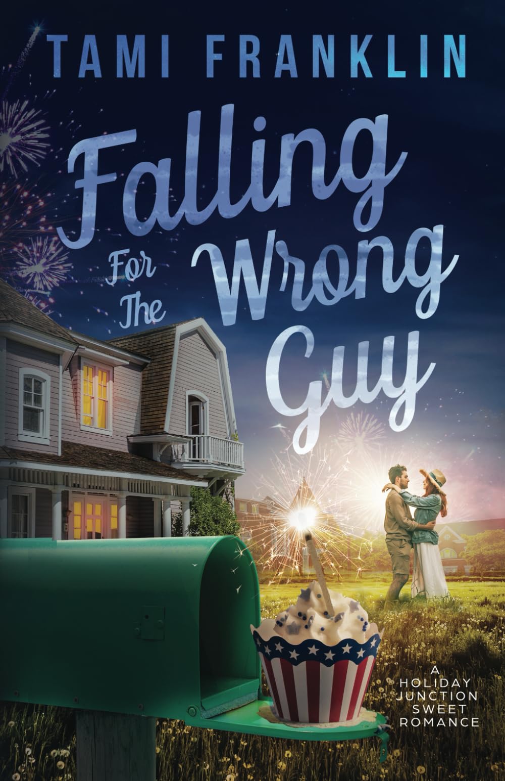 Falling For the Wrong Guy: A Sweet, Small Town Romance (Love in Holiday Junction)