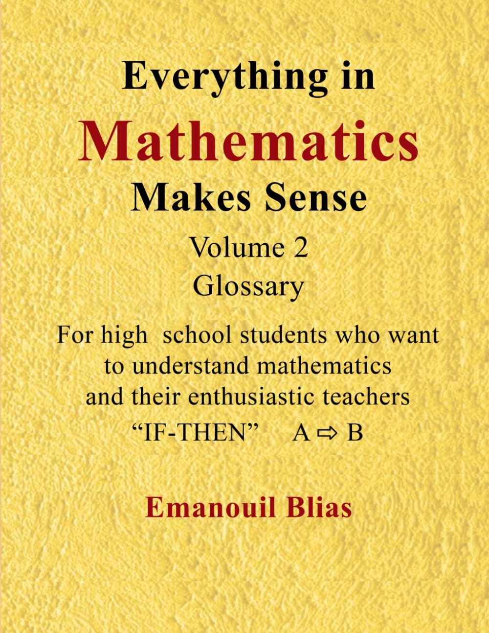 Logical Reasoning and Proofs in High School Mathematics (Volume 2): Everything in Mathematics Makes Sense