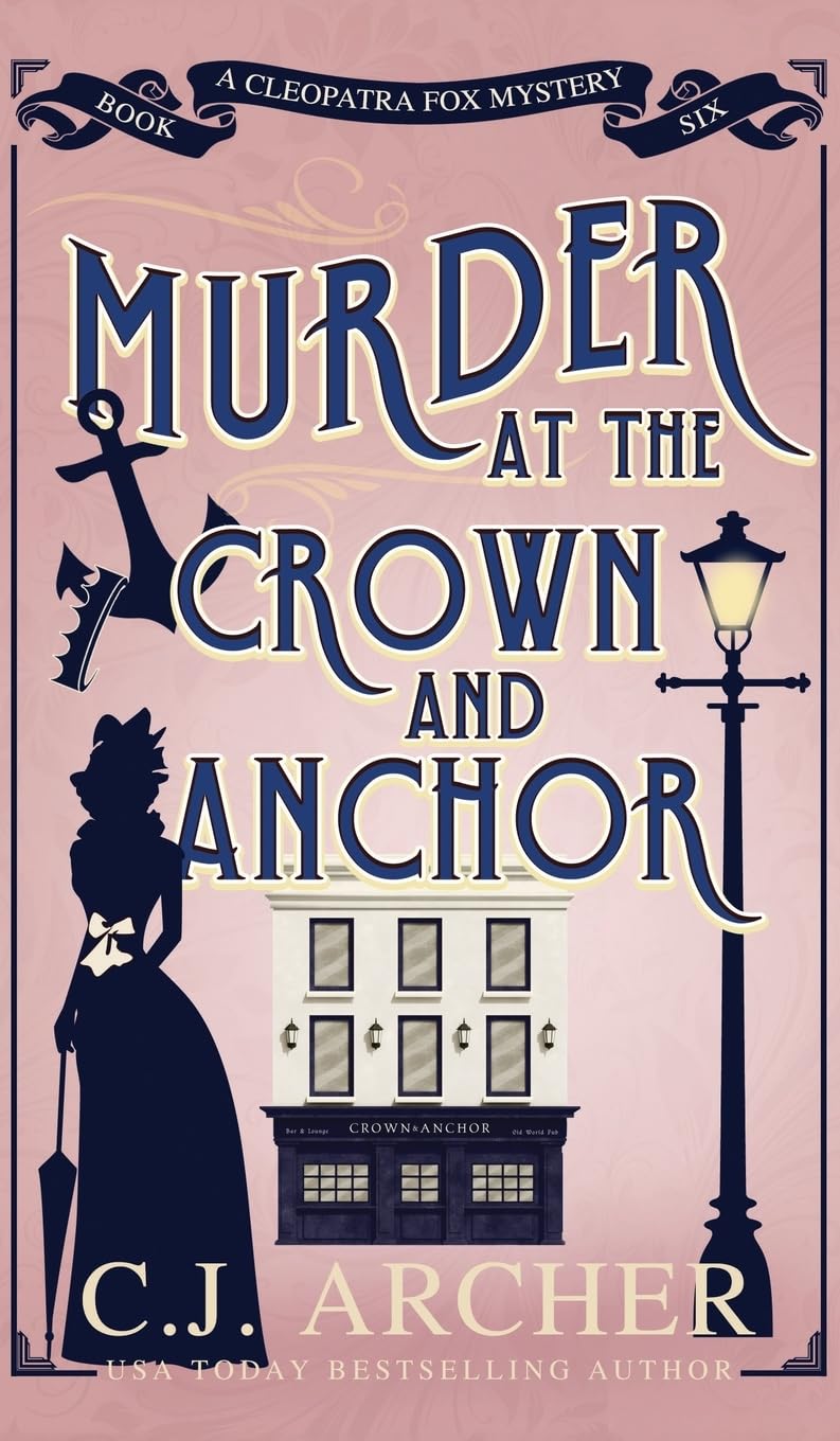 Murder at the Crown and Anchor: 6 (Cleopatra Fox Mysteries)