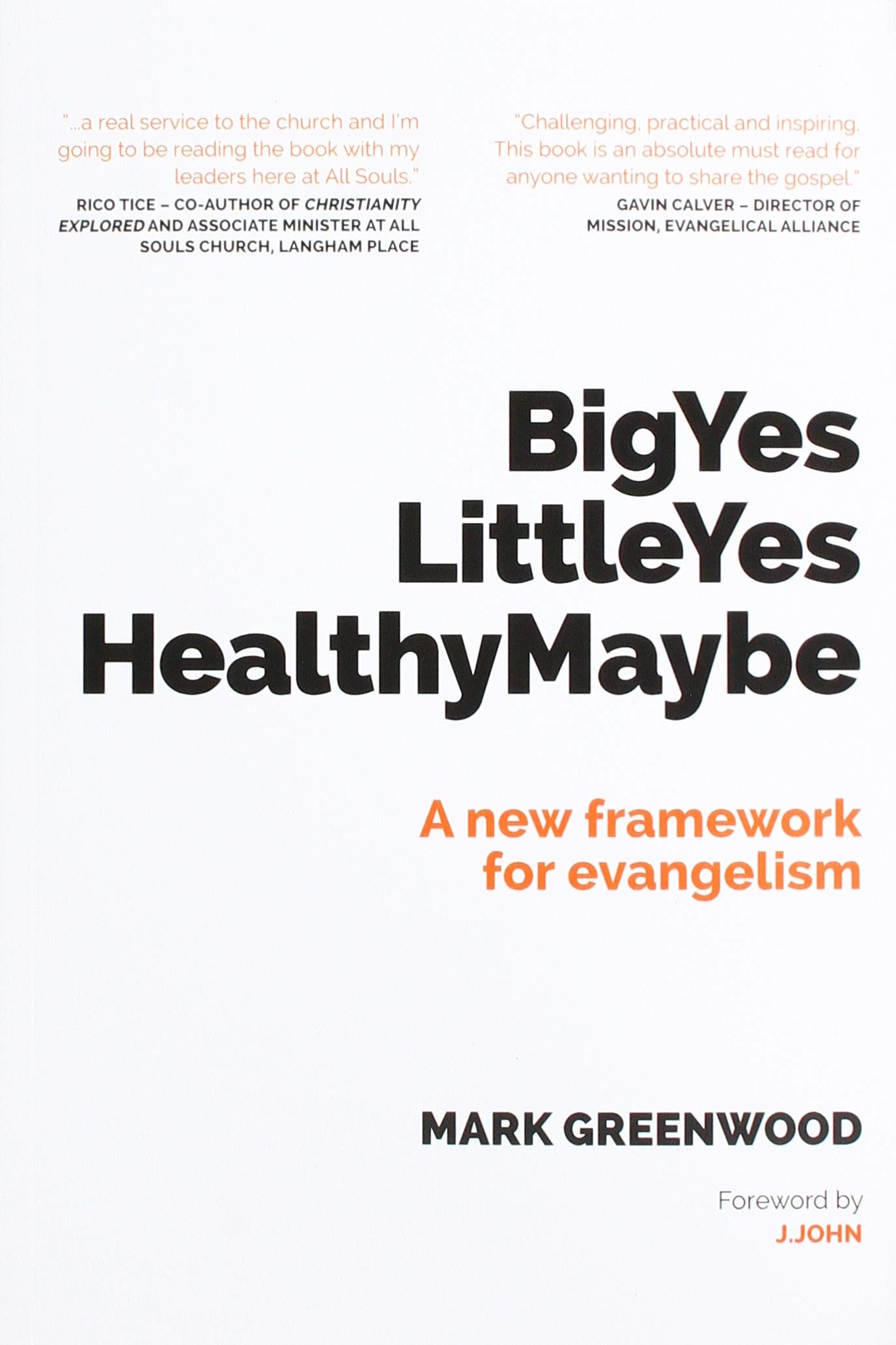 Big Yes Little Yes Healthy Maybe: A new framework for evangelism
