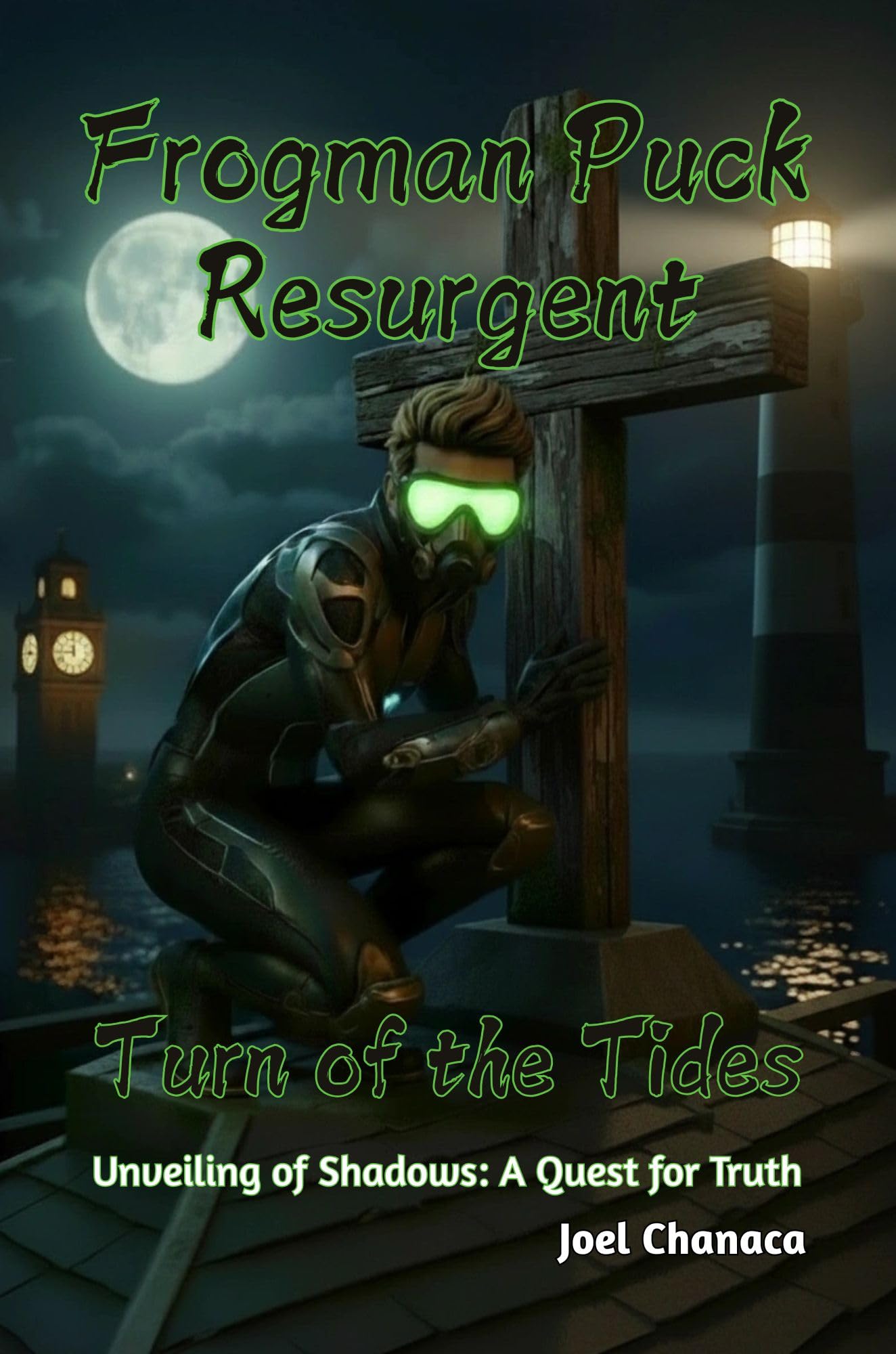 Frogman Puck Resurgent: Turn of the Tides: Unveiling of Shadows: A Quest for Truth (Family Values Series)