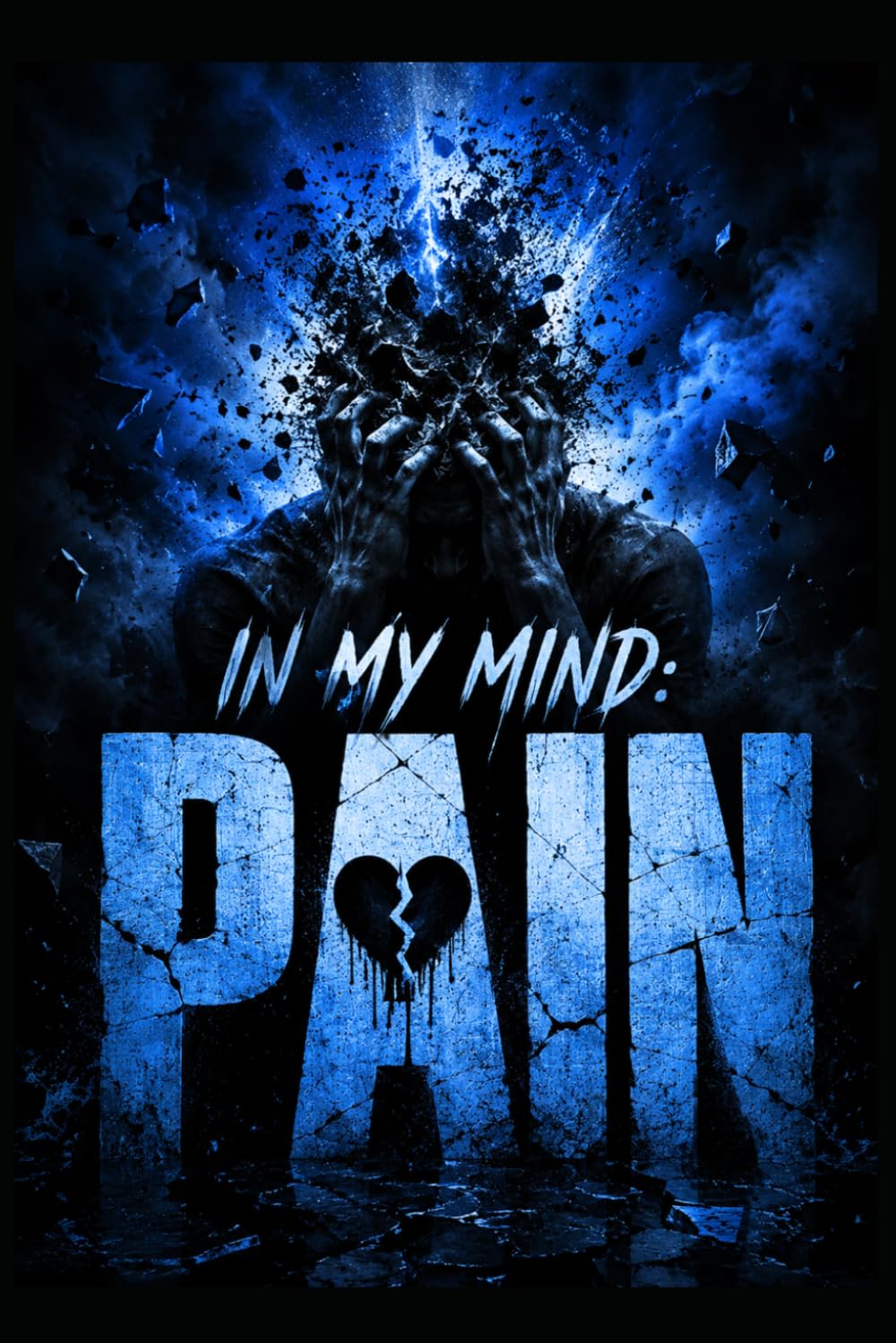 In My Mind: PAIN (In My Mind Poetry Series)