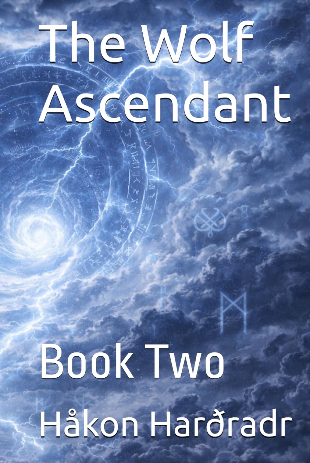 The Wolf Ascendant: Book Two (The Sons of the Storm)