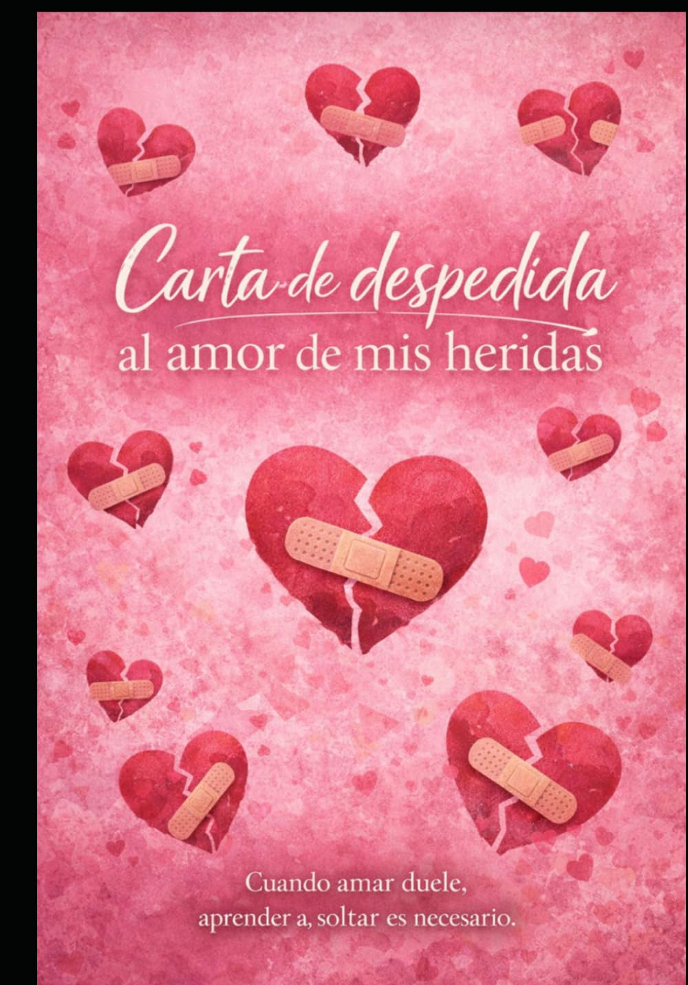 CARTA DE DESPEDIDA: AL AMOR DE MIS HERIDAS