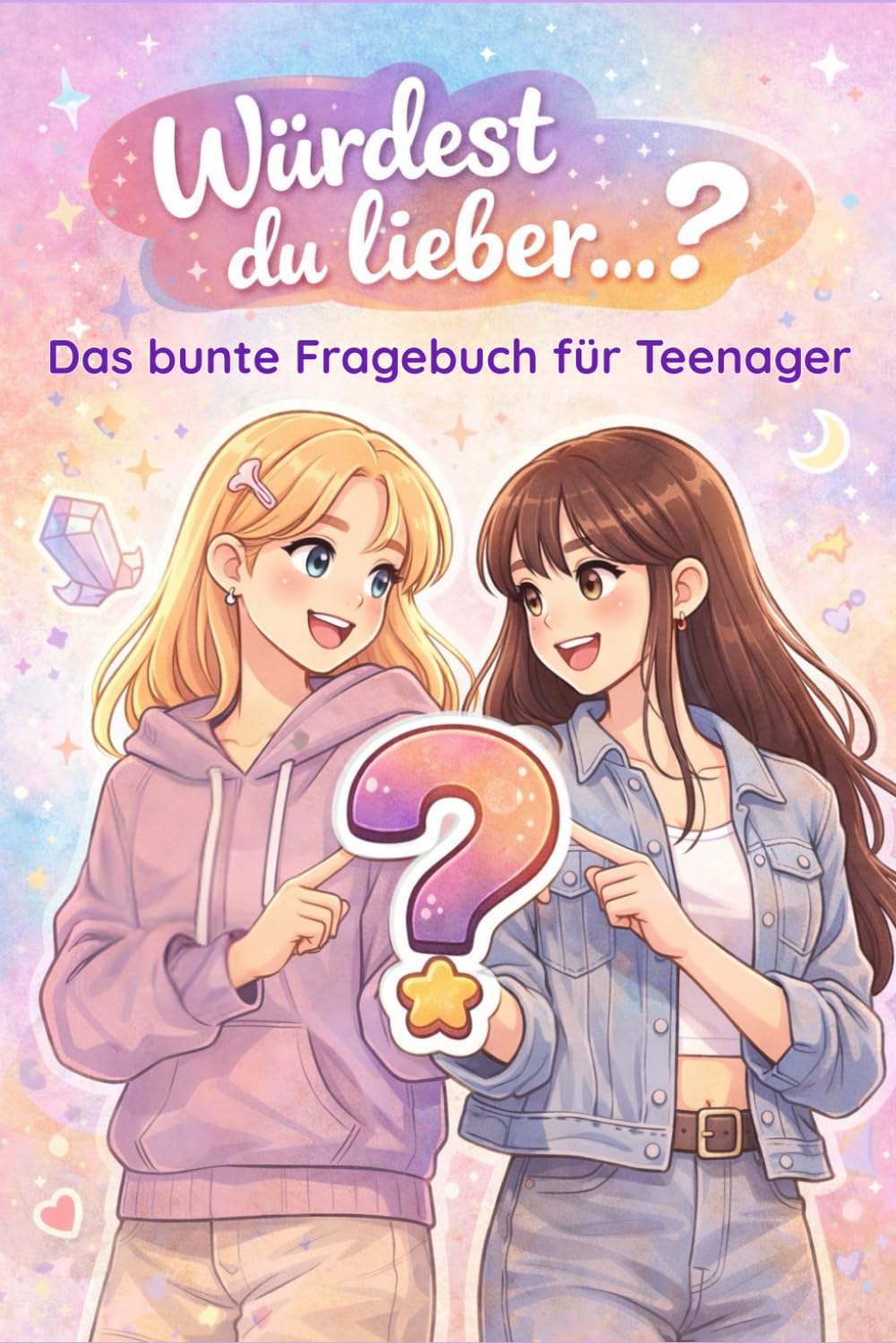 Würdest du lieber ...? Das bunte Fragebuch für Teenager: Ein Entscheidungsbuch für neugierige Mädchen – ein Geschenk, das verbindet und begeistert