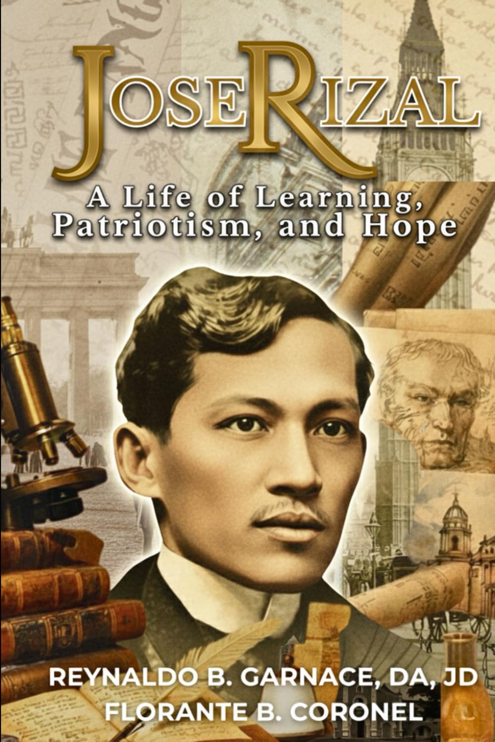 Jose Rizal: A Life of Learning, Patriotism, and Hope: (Commentaries on Rizal as a Hero and the “Modern Heroes” of Today)
