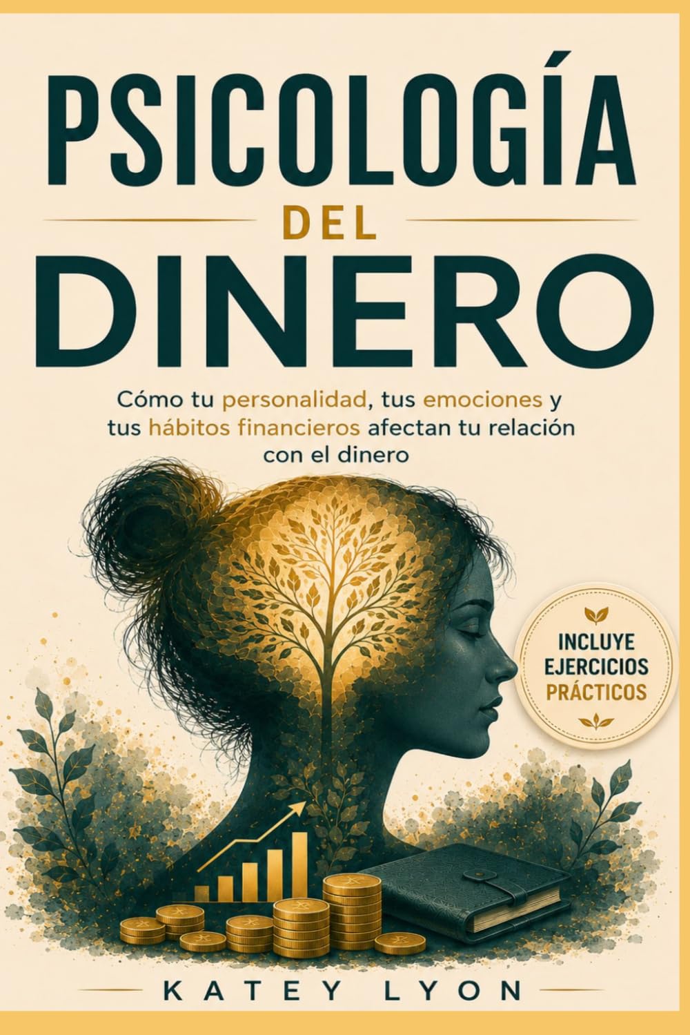 Psicología del dinero: Cómo tu personalidad, tus emociones y tus hábitos financieros afectan tu relación con el dinero