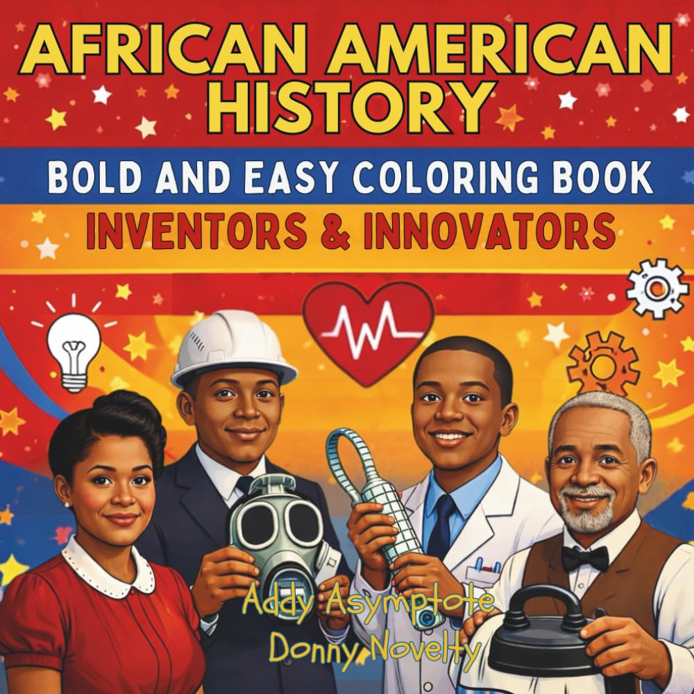 African American History Bold and Easy Coloring Book: Inventors and Innovators