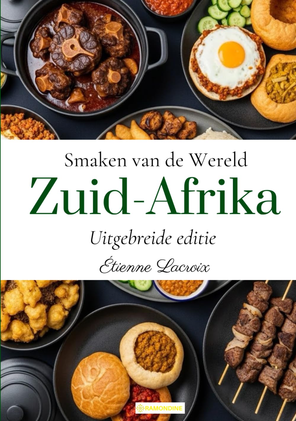 Smaken van de Wereld: Zuid-Afrika (Uitgebreide editie)