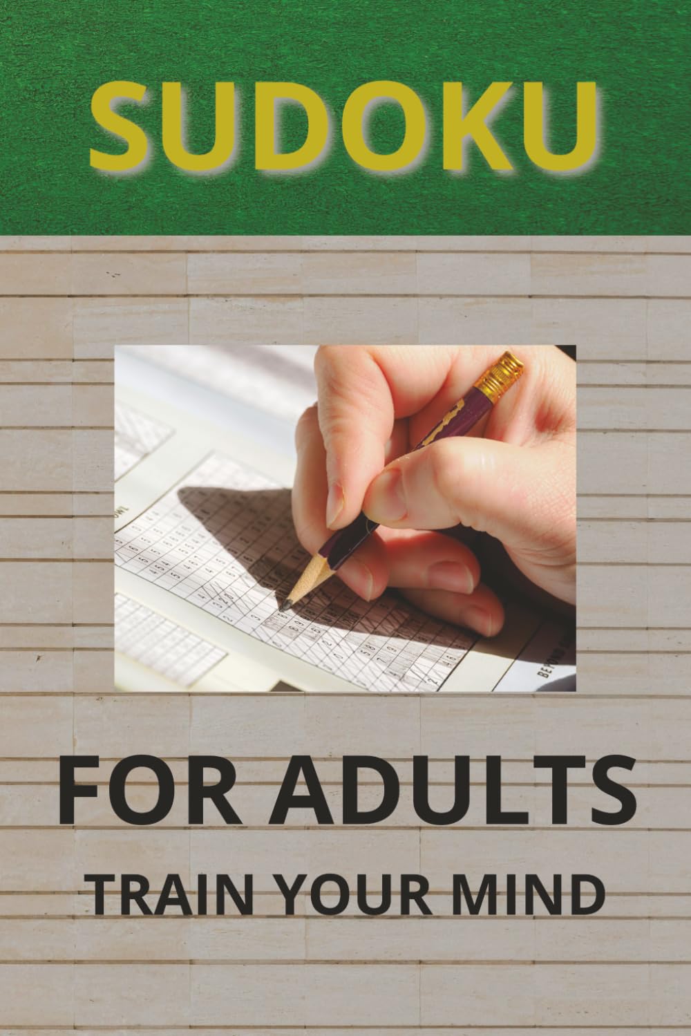 Sudoku For Adults: Sudoku Puzzles for Adults | Help Relaxing, Improving Focus and Having Fun | 6x9 inches | 110 pages | 50+ Puzzles with Solutions
