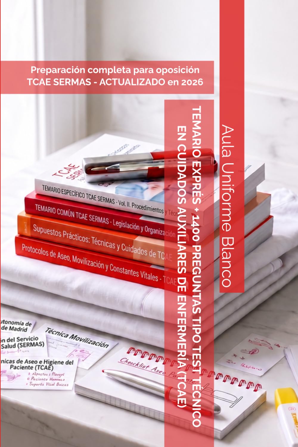 TEMARIO EXPRÉS + 1400 PREGUNTAS TIPO TEST TÉCNICO EN CUIDADOS AUXILIARES DE ENFERMERÍA (TCAE): Preparación completa para oposición Auxiliar de Enfermería SERMAS - ACTUALIZADO en 2026
