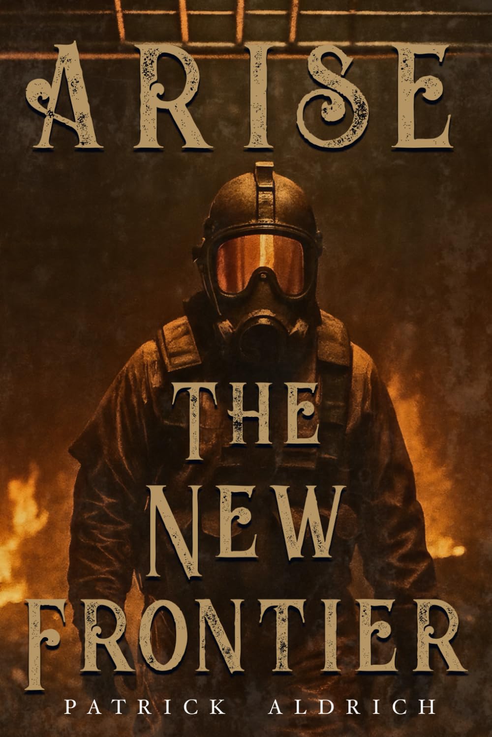 Arise The New Frontier: Gathers of the Fallen Book Four