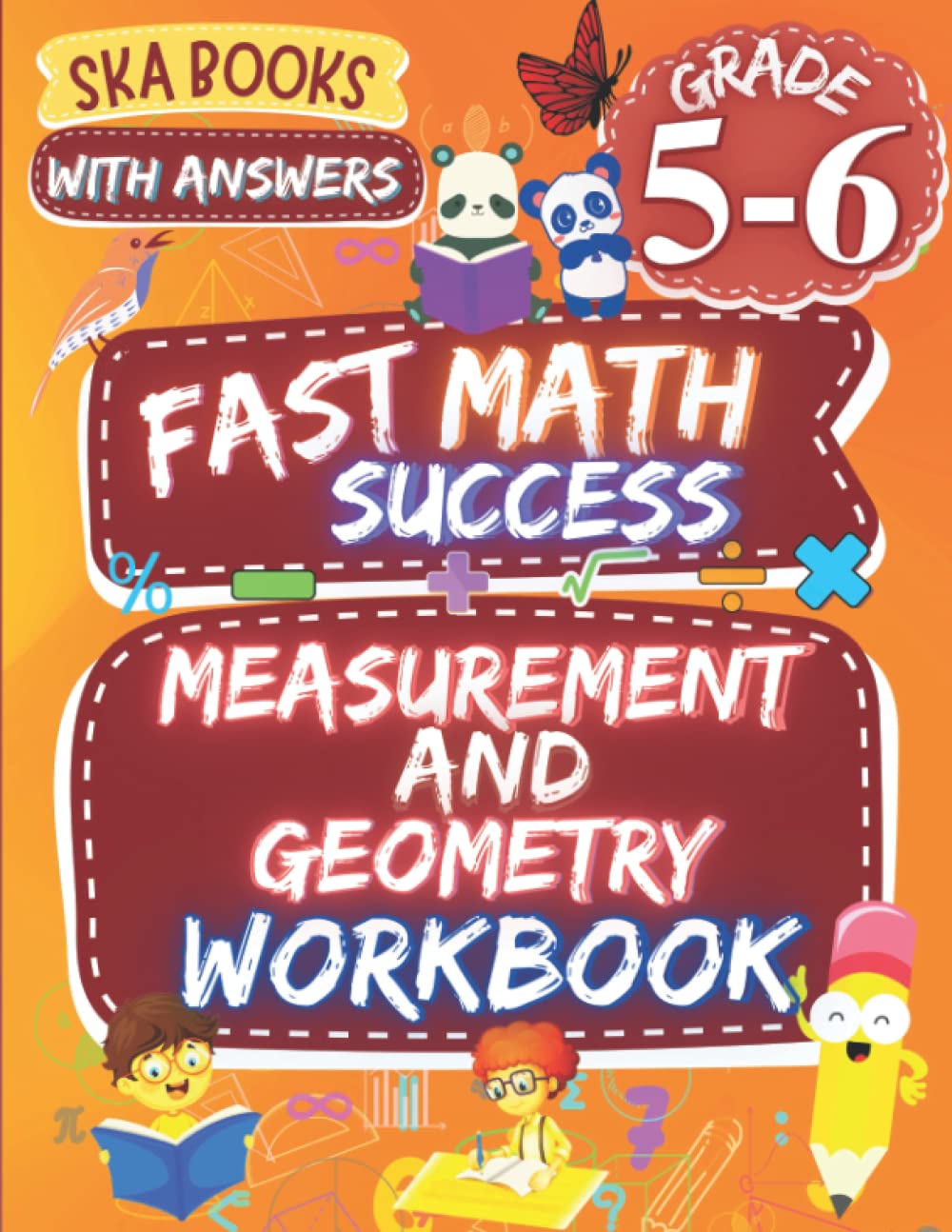 Fast Math Success: Measurement and Geometry Workbook Grade 5-6: Angles, Area, Perimeter, Circumference, Volume, Surface Area, Metric Conversion, Measurement of Length, Weight, Capacity with Answers