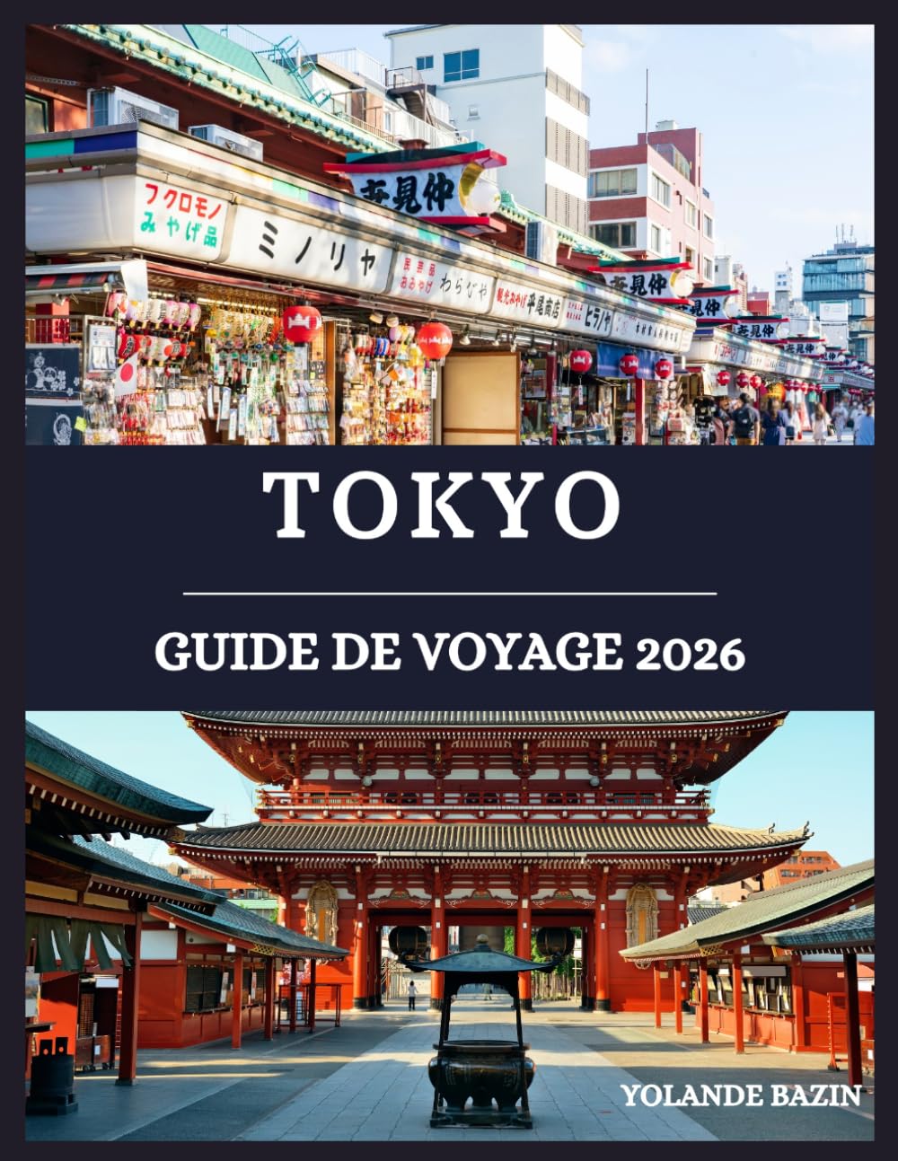 Tokyo Guide de voyage 2026: Votre guide complet des quartiers, de la gastronomie, des hôtels et des sites incontournables de Tokyo pour vous aider à explorer la ville en toute confiance
