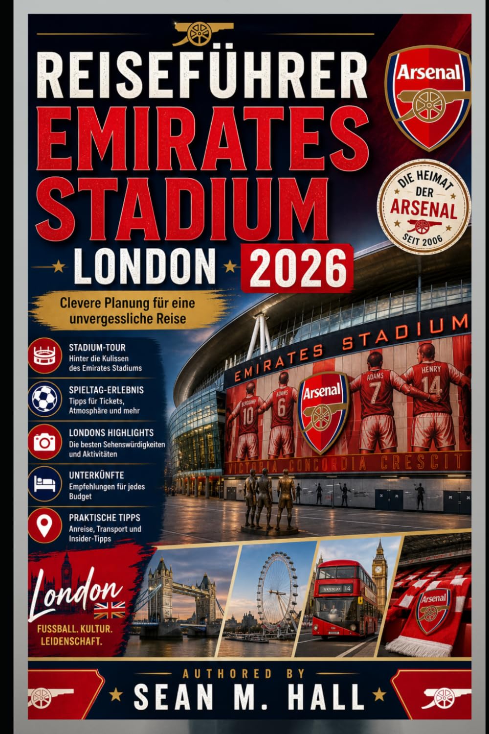 Reiseführer Emirates Stadium London 2026: Clevere Planung für eine unvergessliche Reise