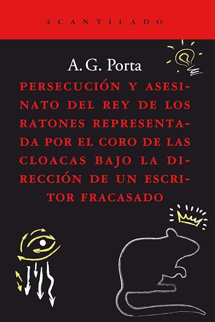 Portada de Persecución y asesinato del rey de los ratones representada por el coro de las cloacas bajo la dirección de un escritor fracasado