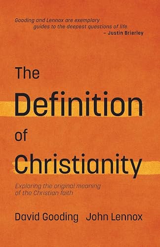 The Definition of Christianity: Exploring the Original Meaning of the Christian Faith: 3