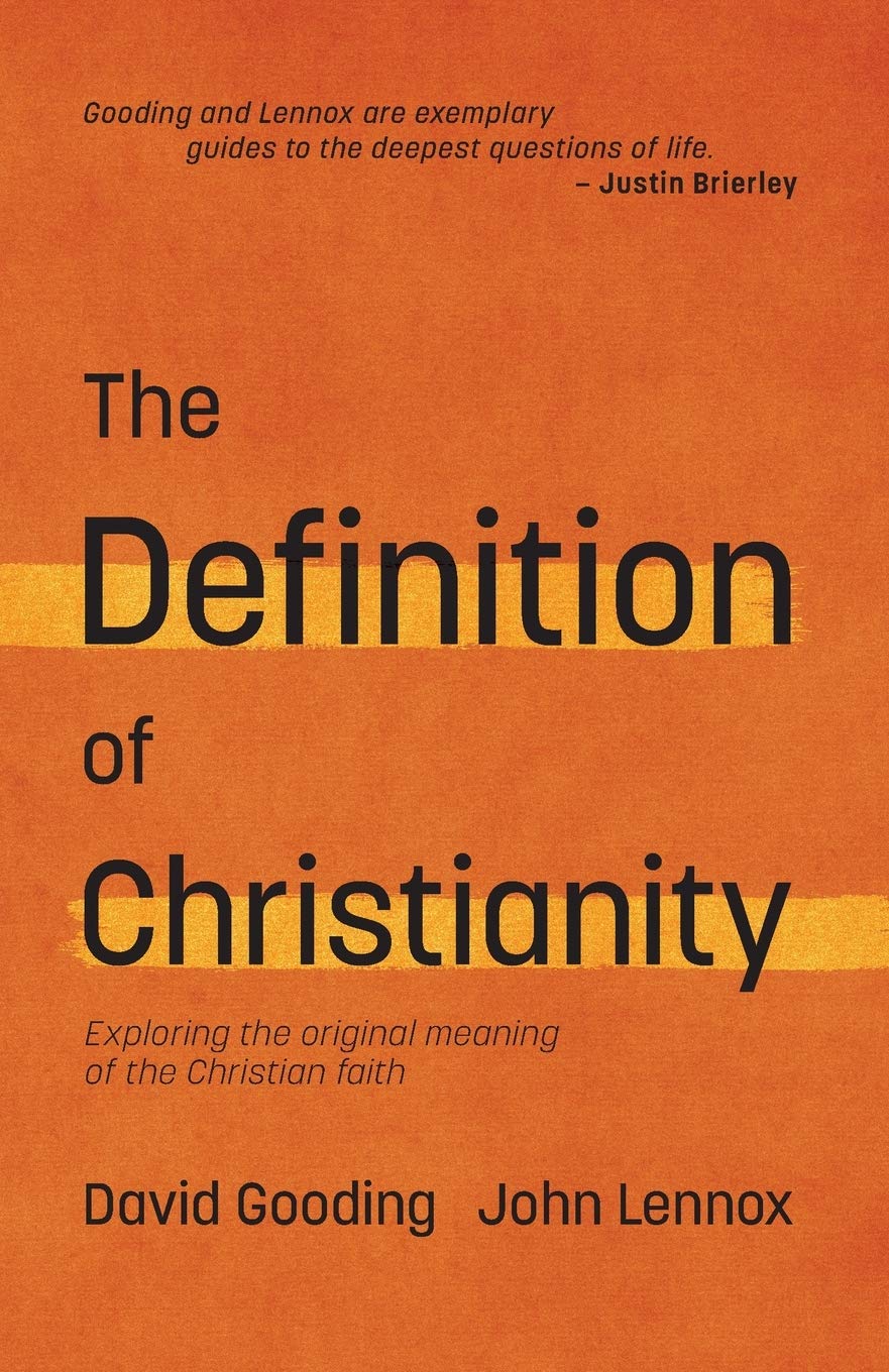 The Definition of Christianity: Exploring the Original Meaning of the Christian Faith (Myrtlefield Encounters)