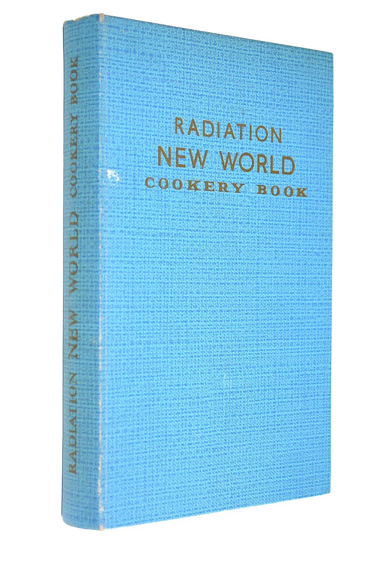 Radiation New World Cookery Book: Various.: Amazon.com: Books
