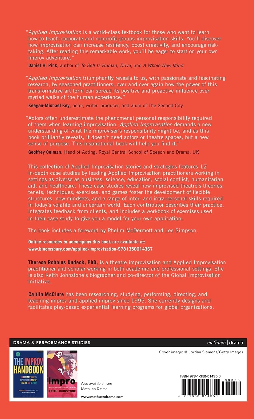 Applied Improvisation: Leading, Collaborating, and Creating Beyond the Theatre