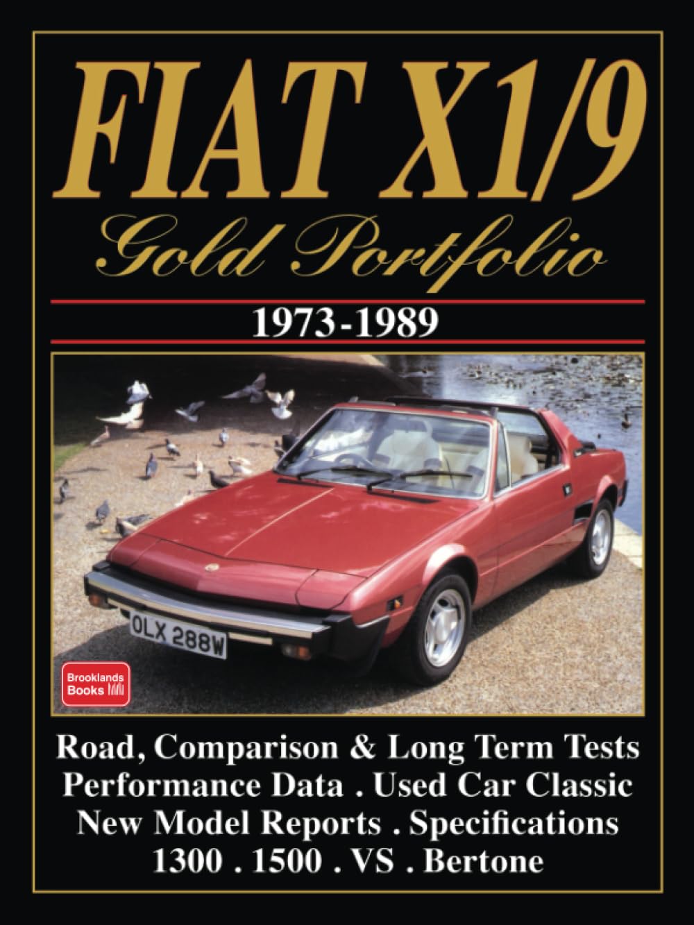 Fiat X1/9 Gold Portfolio 1973-1989: Road Test Book