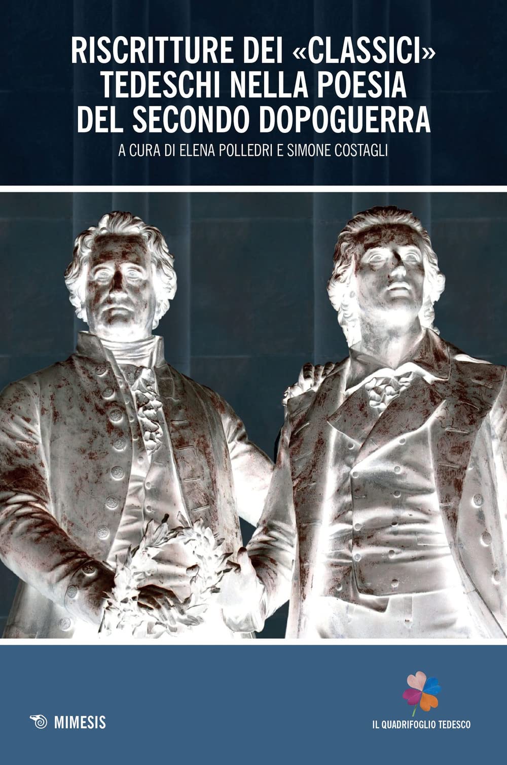 Riscritture Dei «Classici» Tedeschi Nella Poesia Del Secondo Dopoguerra - 4