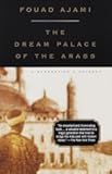Dream Palace of the Arabs: A Generation's Odyssey