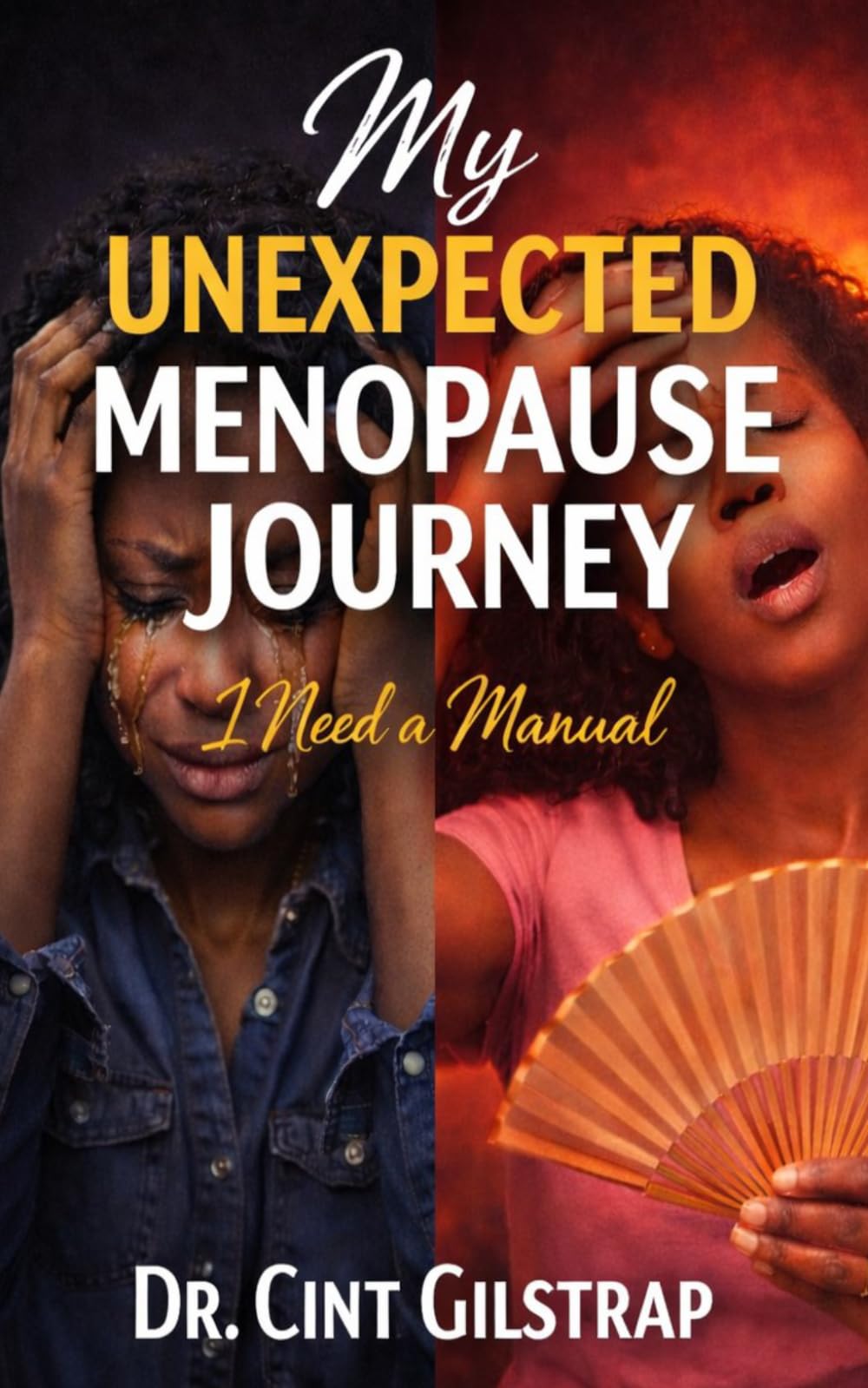 My Unexpected Menopause Journey: I Need A Manual