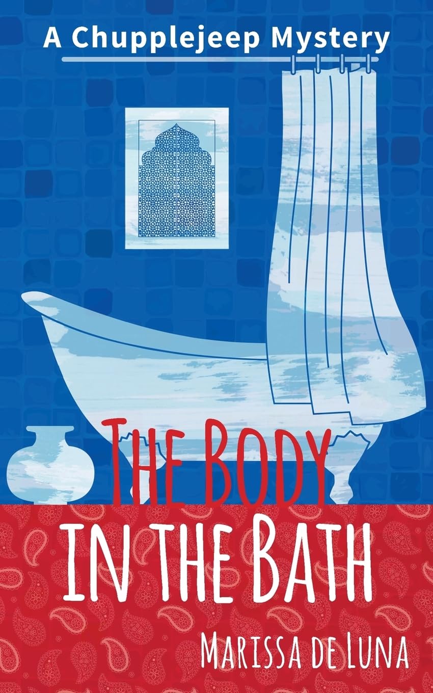 The Body in the Bath: A Chupplejeep Mystery (The Chupplejeep Mysteries)