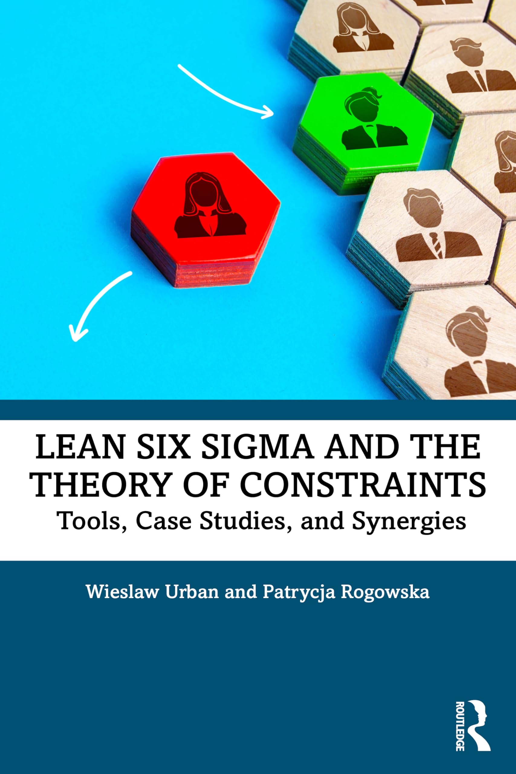 Lean Six Sigma and the Theory of Constraints: Tools, Case Studies, and Synergies