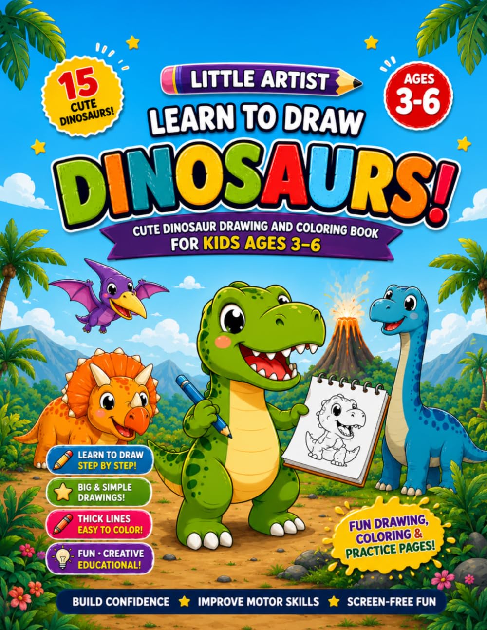 Little Artist Learn to Draw Dinosaurs: Cute Dinosaur Drawing and Coloring Book for Kids Ages 3–6 | Learn to Draw Easy Dinosaurs Step by Step with Big ... (Little Artist Learn-to-Draw Series)