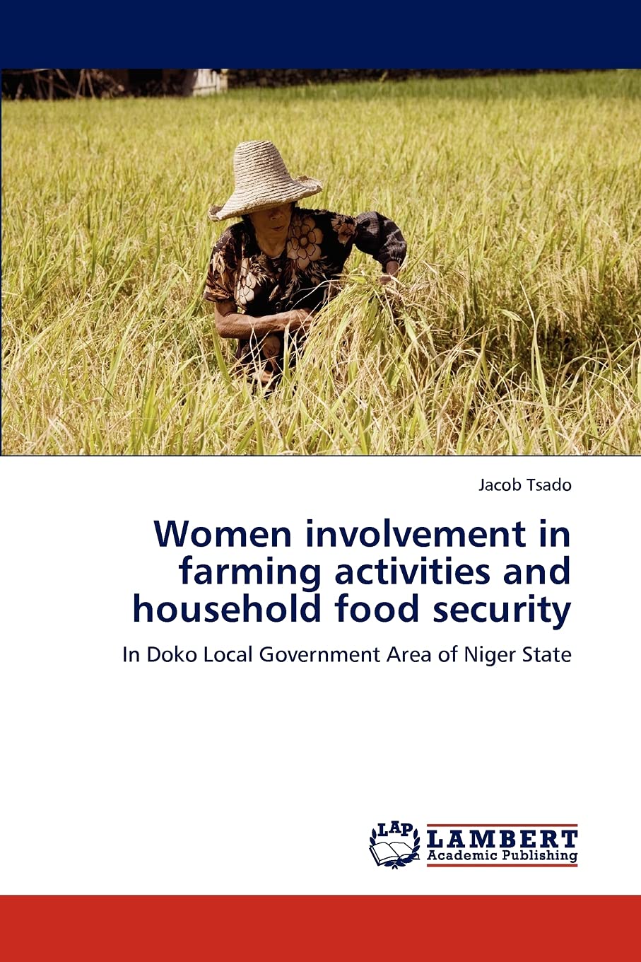 Women involvement in farming activities and household food security: In Doko Local Government Area of Niger State
