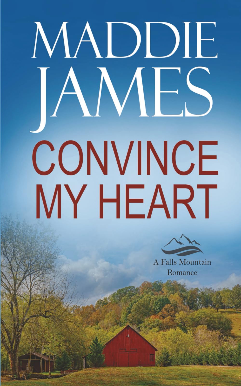 Convince My Heart: 6 (Falls Mountain Romance)
