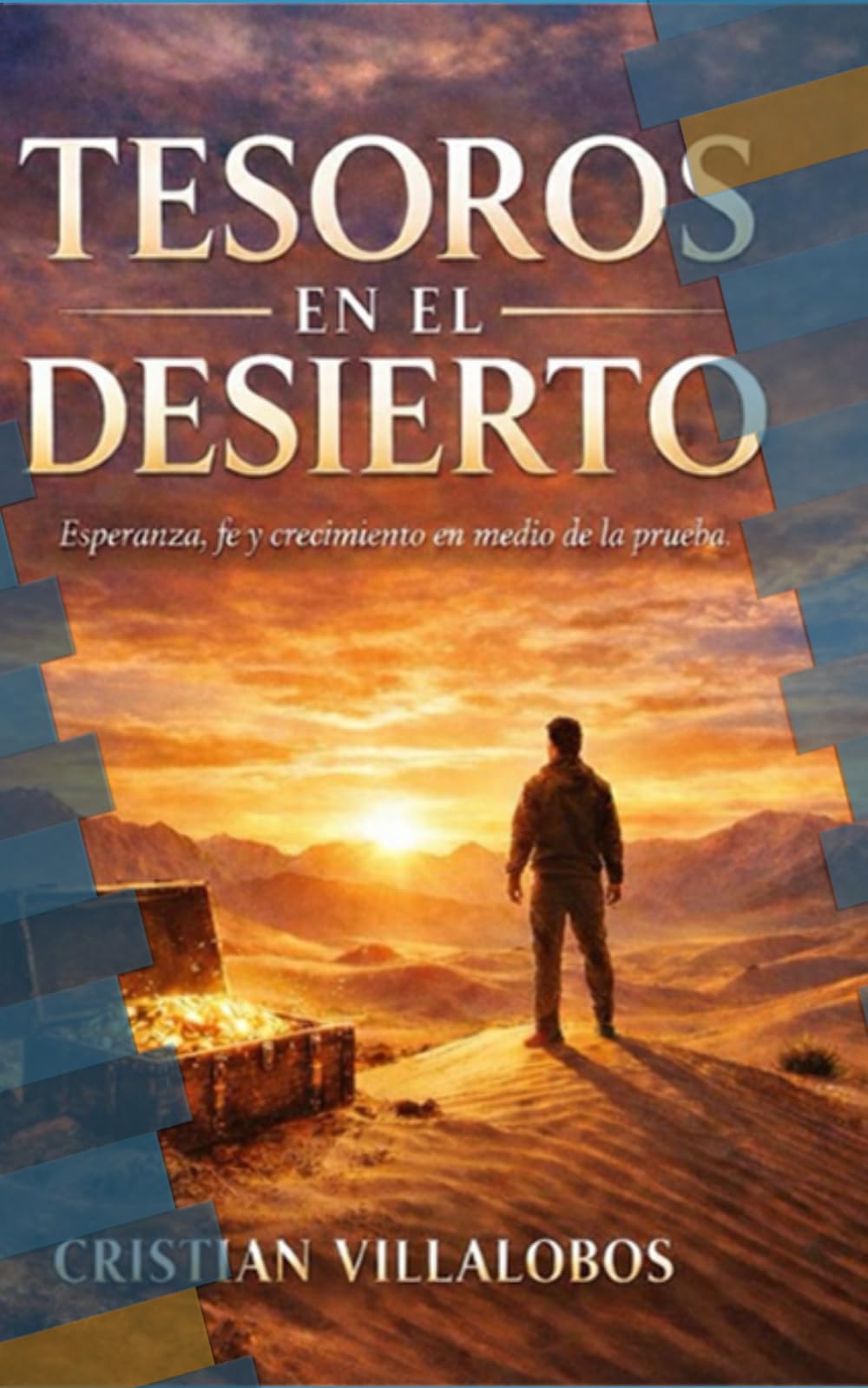 Tesoros en el Desierto: Descubriendo propósito, crecimiento y esperanza en medio de las crisis para avanzar.